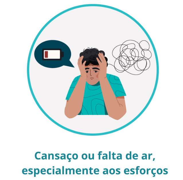 Cansaço ou falta de ar, especialmente aos esforços